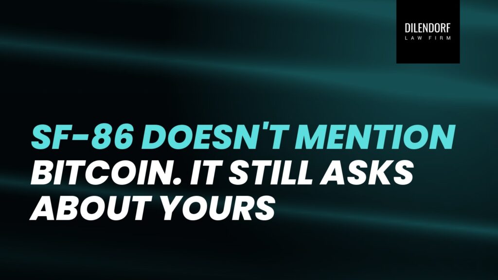SF-86 Doesn't Mention Bitcoin. It Still Asks About Yours